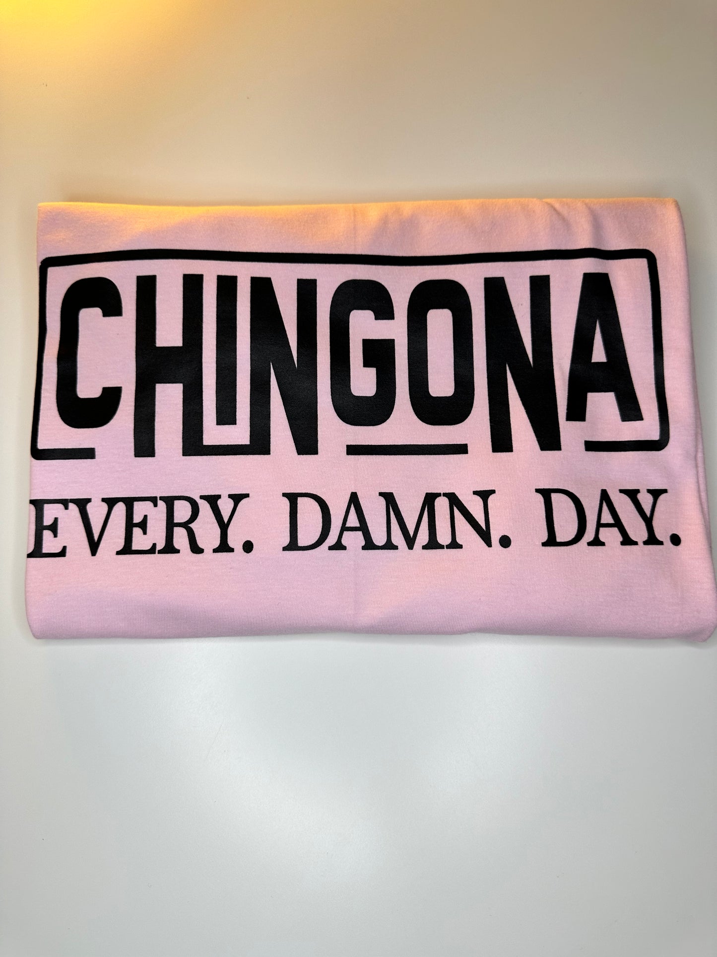 Chingona Every Damn Day Tee