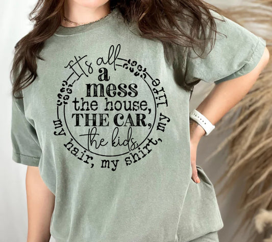 It’s All A Mess The House The Car Crewneck Tee